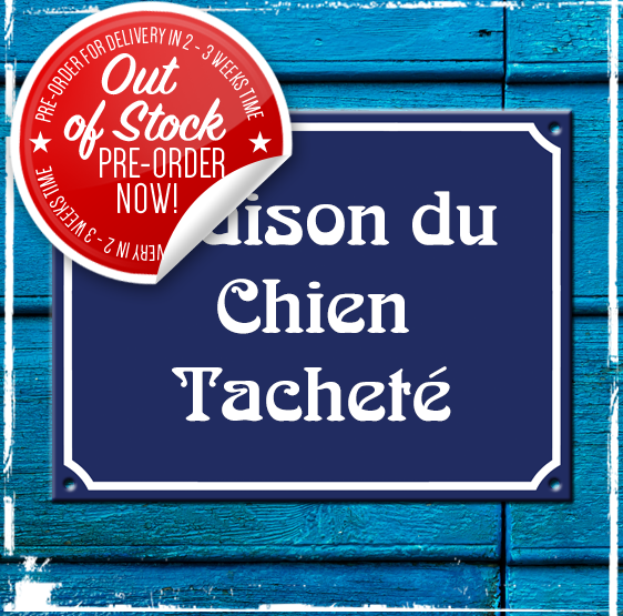 MAISON DU CHIEN TACHETÉ House of the Spotted Dog, (Dalmatian)