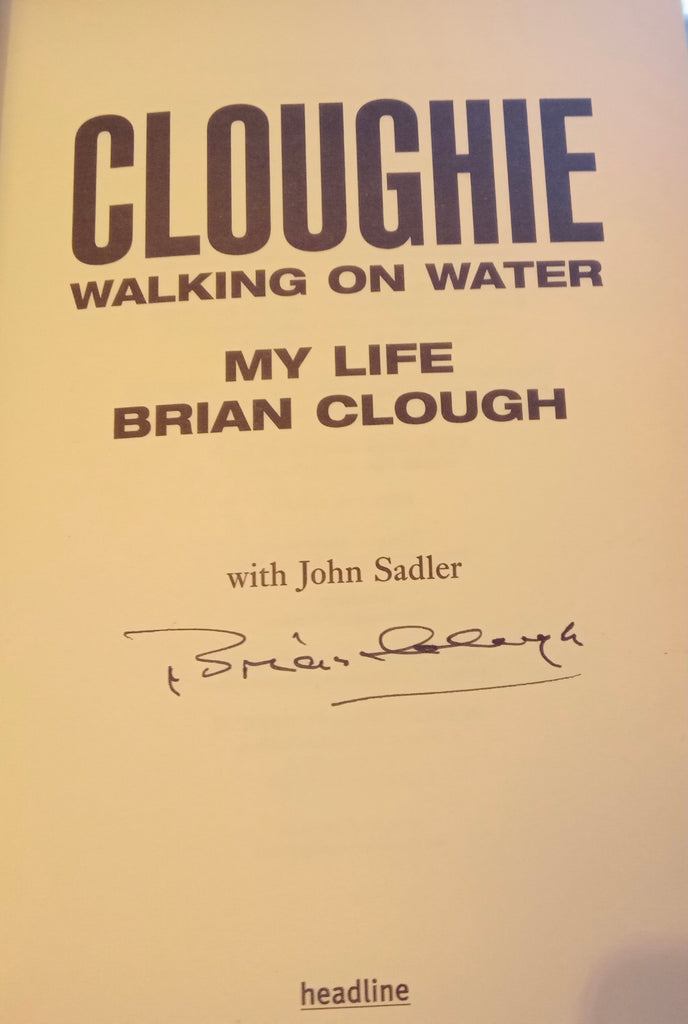 Signed First Edition "Cloughie" My Life - Brian Clough.