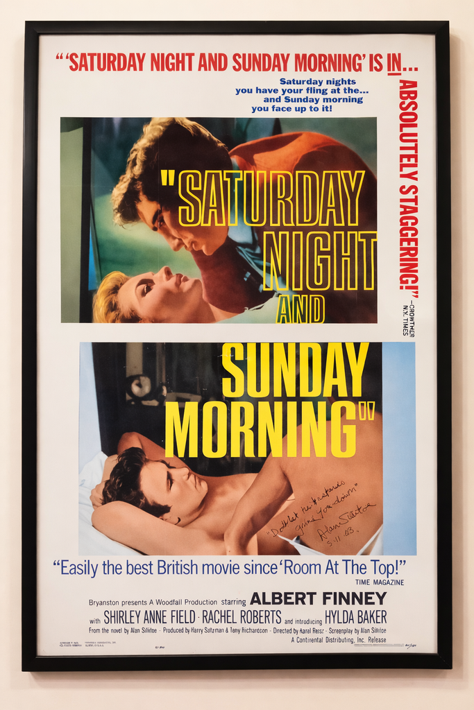 Limited Edition Original 1960s Film Poster “Saturday Night & Sunday Morning” Numbered 61/189 signed by Alan Sillitoe. Image shows Alan's dedication, his quote from the book. "Don't let the bastatds grind you down" His only signed film poster.