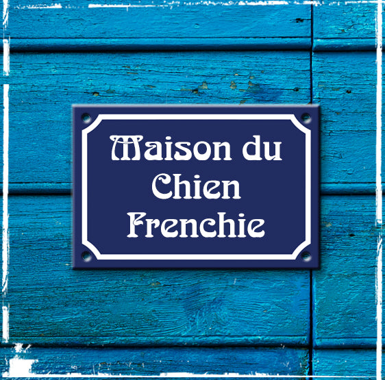 Sign Maison du Chien Frenchie - 150mm x 100mm